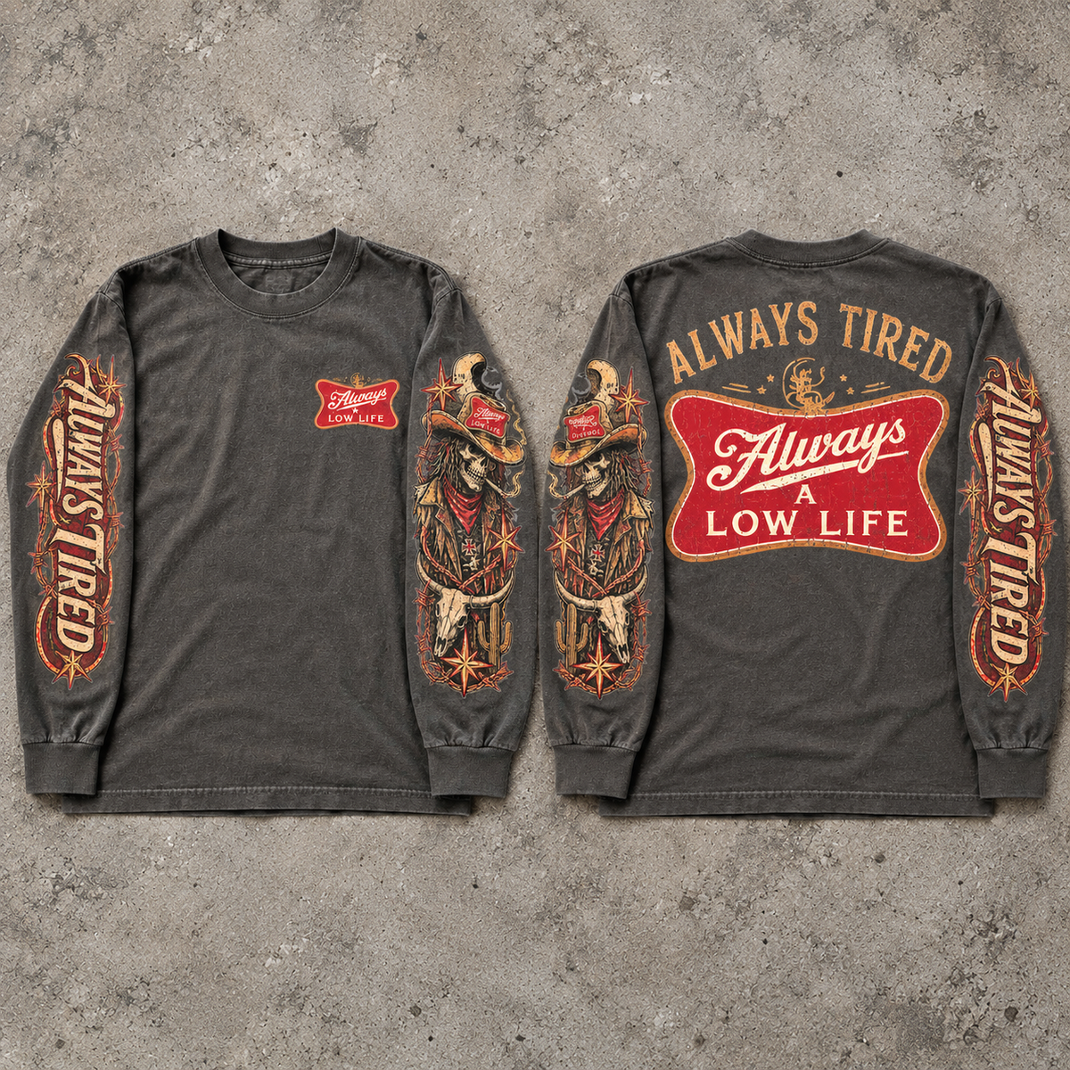 Always A Lowlife long sleeve